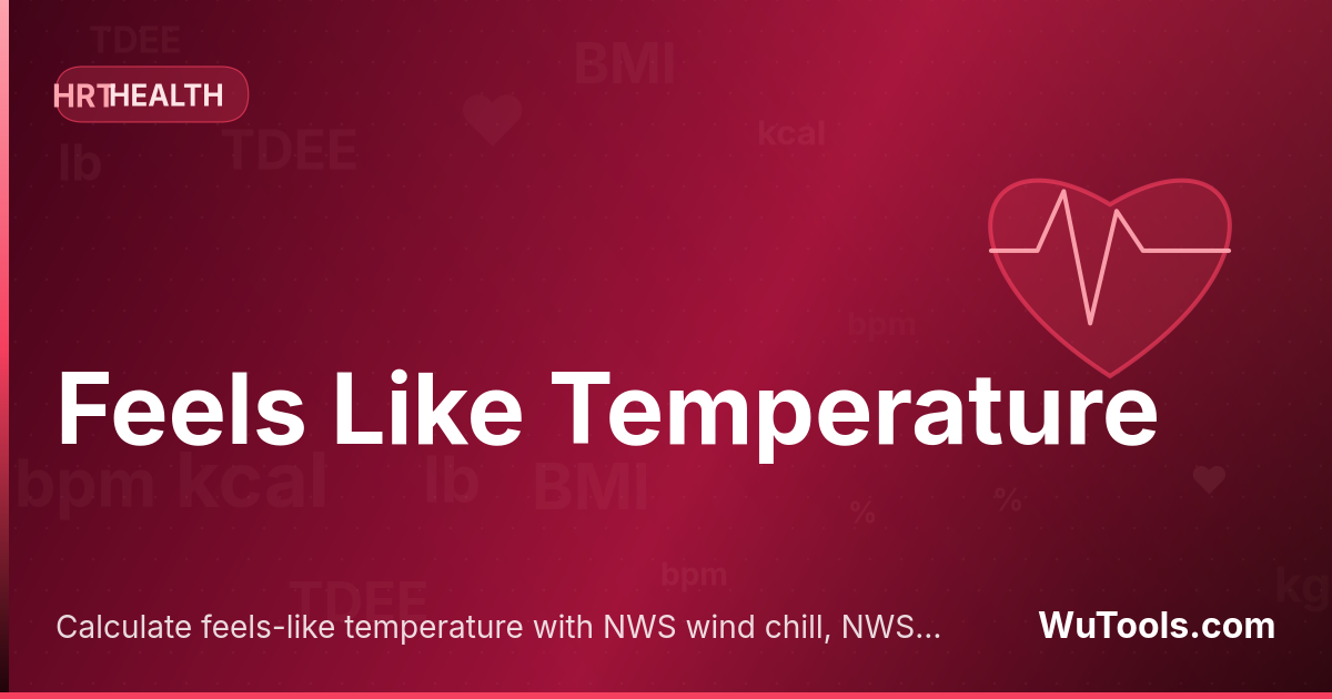 Máy Tính Nhiệt Độ Cảm Nhận — Tính nhiệt độ cảm nhận với wind chill, heat index, điểm sương, WBGT nhiệt độ bầu ướt cầu đen và hướng dẫn nghỉ ngơi theo