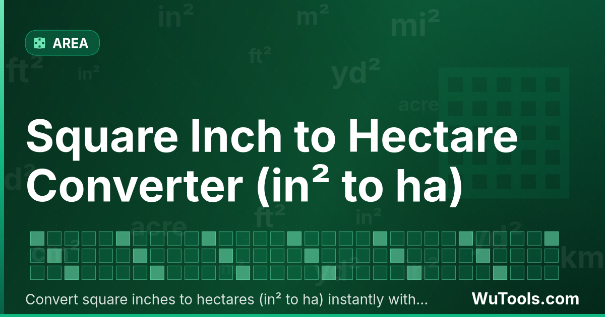 Convertisseur de Pouce Carré vers Hectare — Convertir pouces carrés vers hectares gratuitement. 1 in² = 6e-8 ha. Convertisseur précis avec formule, exemples et tabl