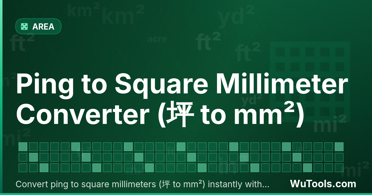 Convertisseur de Ping vers Millimètre Carré — Convertir ping vers millimètres carrés gratuitement. 1 坪 = 3,305,790 mm². Convertisseur précis avec formule, exemples et