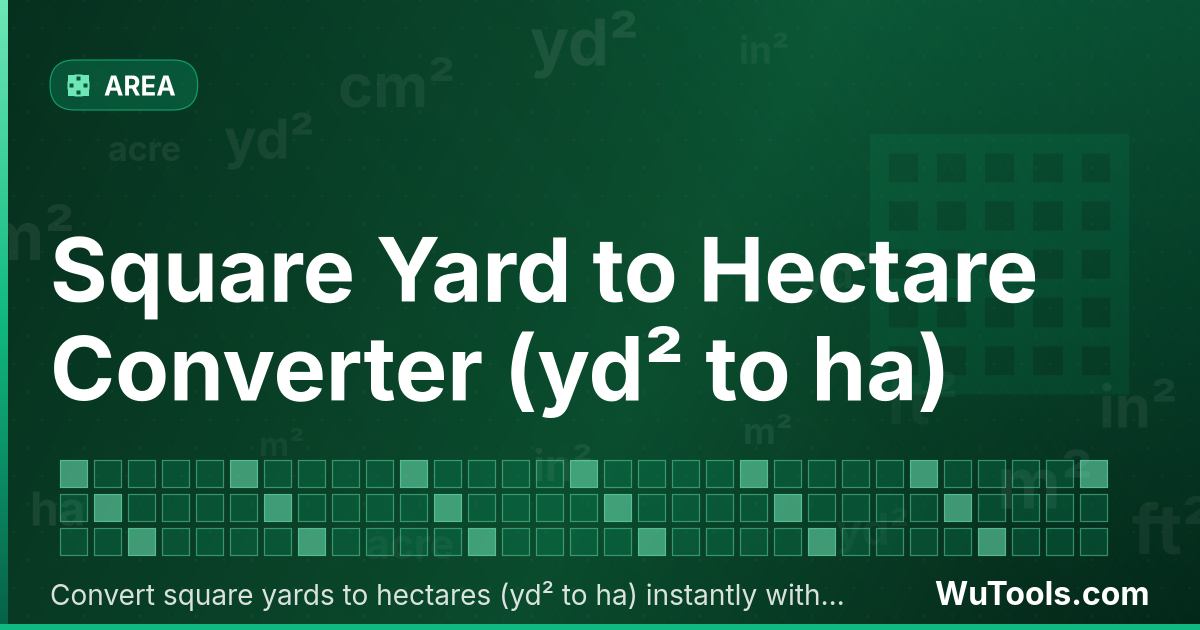Convertisseur de Yard Carré vers Hectare — Convertir yards carrés vers hectares gratuitement. 1 yd² = 0.00008361 ha. Convertisseur précis avec formule, exemples et