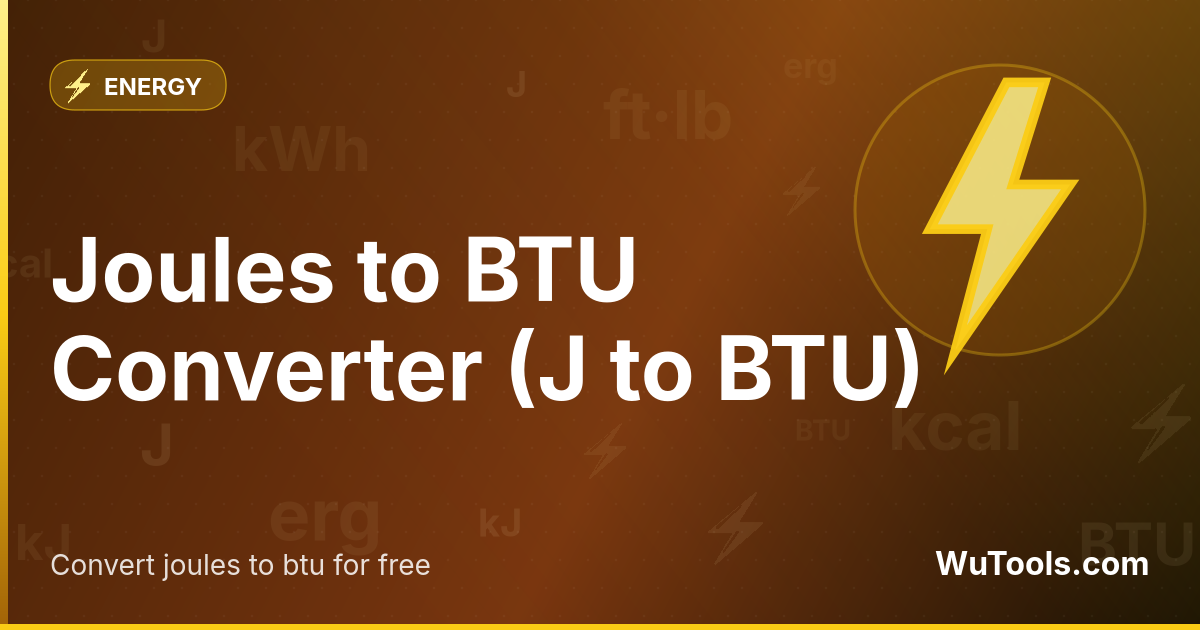 Conversor de Joules para BTU — Converta Joules para BTU (J para BTU) instantaneamente com nosso conversor online gratuito. Fórmula 1 J = 0.000947817 BT