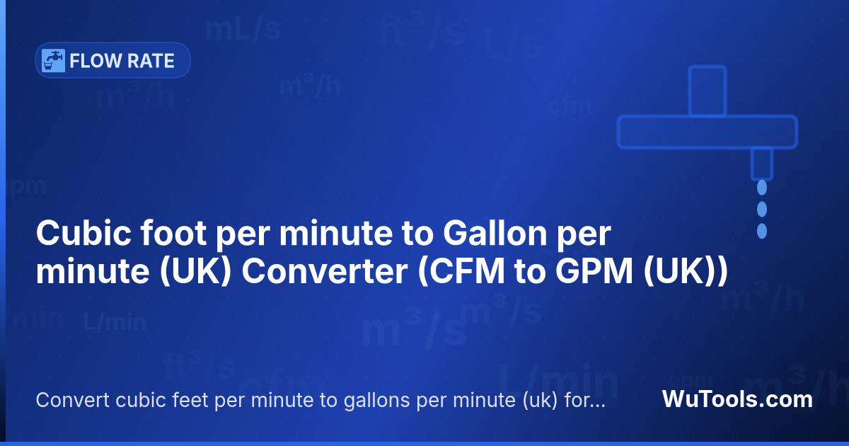 Chuyển đổi Feet khối trên phút sang Gallon trên phút (Anh) — Chuyển đổi feet khối trên phút sang gallon trên phút (anh) miễn phí. 1 CFM = 6,228835456403 GPM (UK). Công cụ chuyển đổi