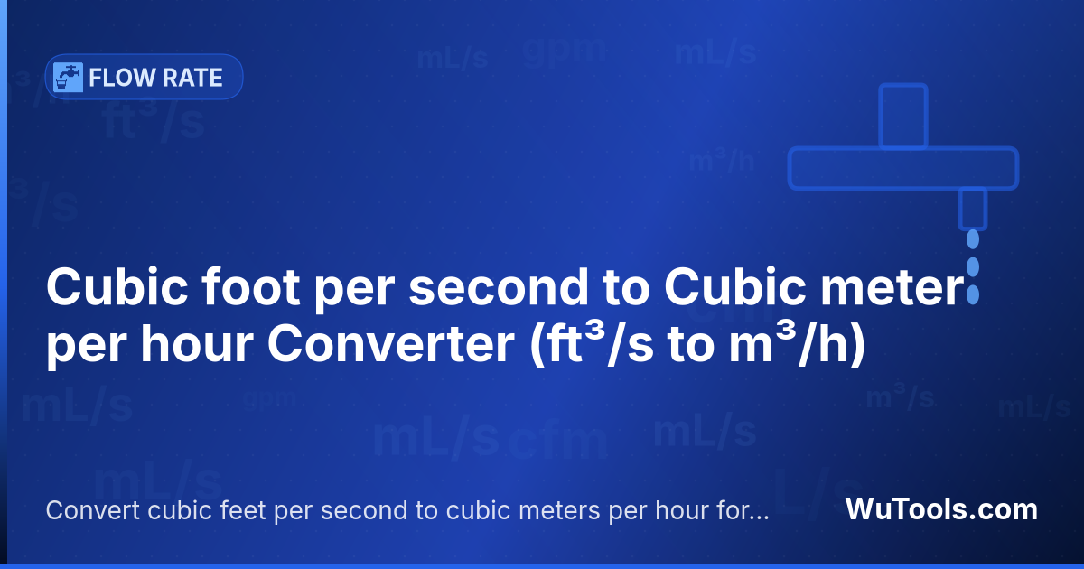 Conversor de Pé cúbico por segundo para Metro cúbico por hora — Converta pés cúbicos por segundo para metros cúbicos por hora grátis. 1 ft³/s = 101.9406477312 m³/h. Conversor preciso c