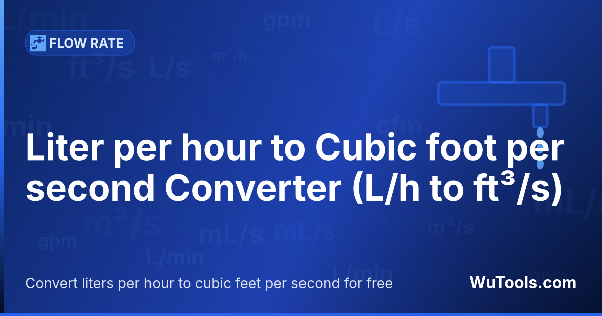 Conversor de Litro por hora para Pé cúbico por segundo — Converta litros por hora para pés cúbicos por segundo grátis. 1 L/h = 0.00000980963 ft³/s. Conversor preciso com fórmula