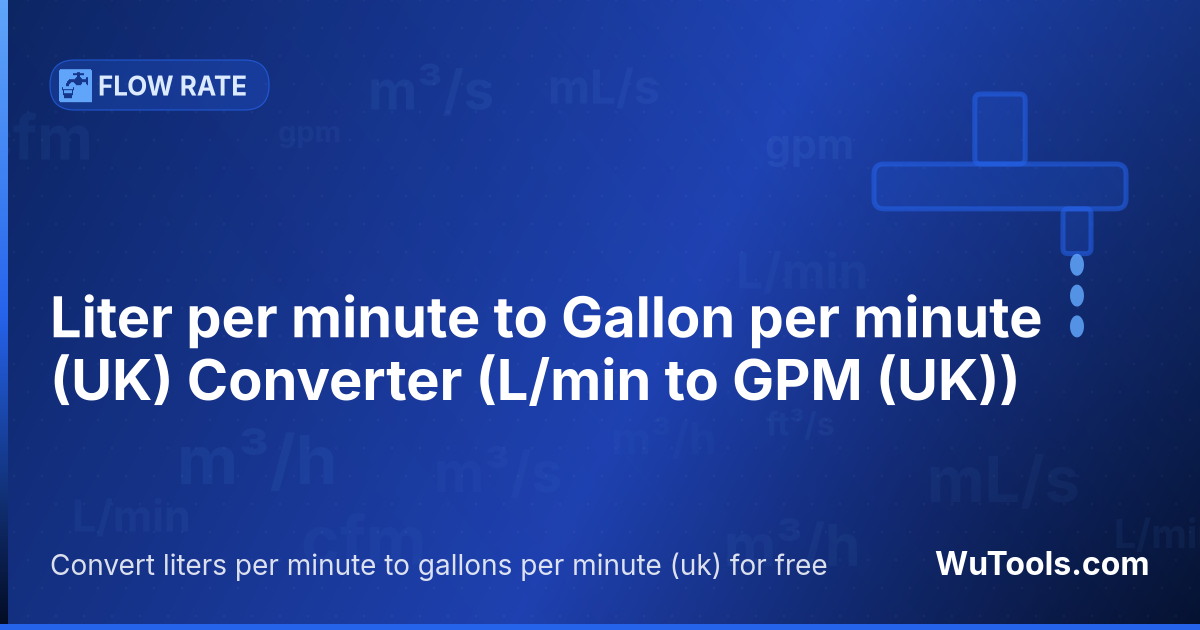 Conversor de Litro por minuto para Galão por minuto (UK) — Converta litros por minuto para galões por minuto (uk) grátis. 1 L/min = 0.219969248299 GPM (UK). Conversor preciso com