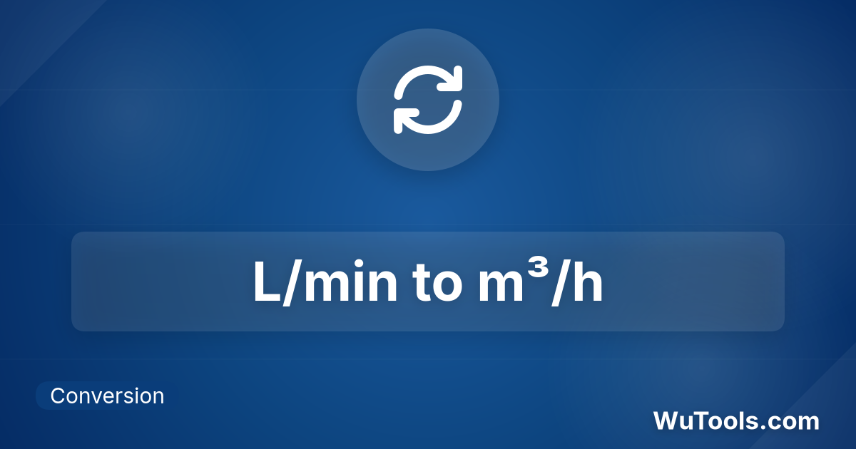 liter-per-minute-to-cubic-meter-per-hour-converter-l-min-to-m-h