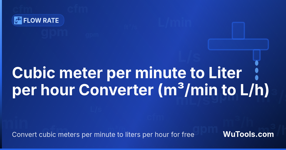 Chuyển đổi Mét khối trên phút sang Lít trên giờ — Chuyển đổi mét khối trên phút sang lít trên giờ miễn phí. 1 m³/min = 60000,00000000007 L/h. Công cụ chuyển đổi chính xác
