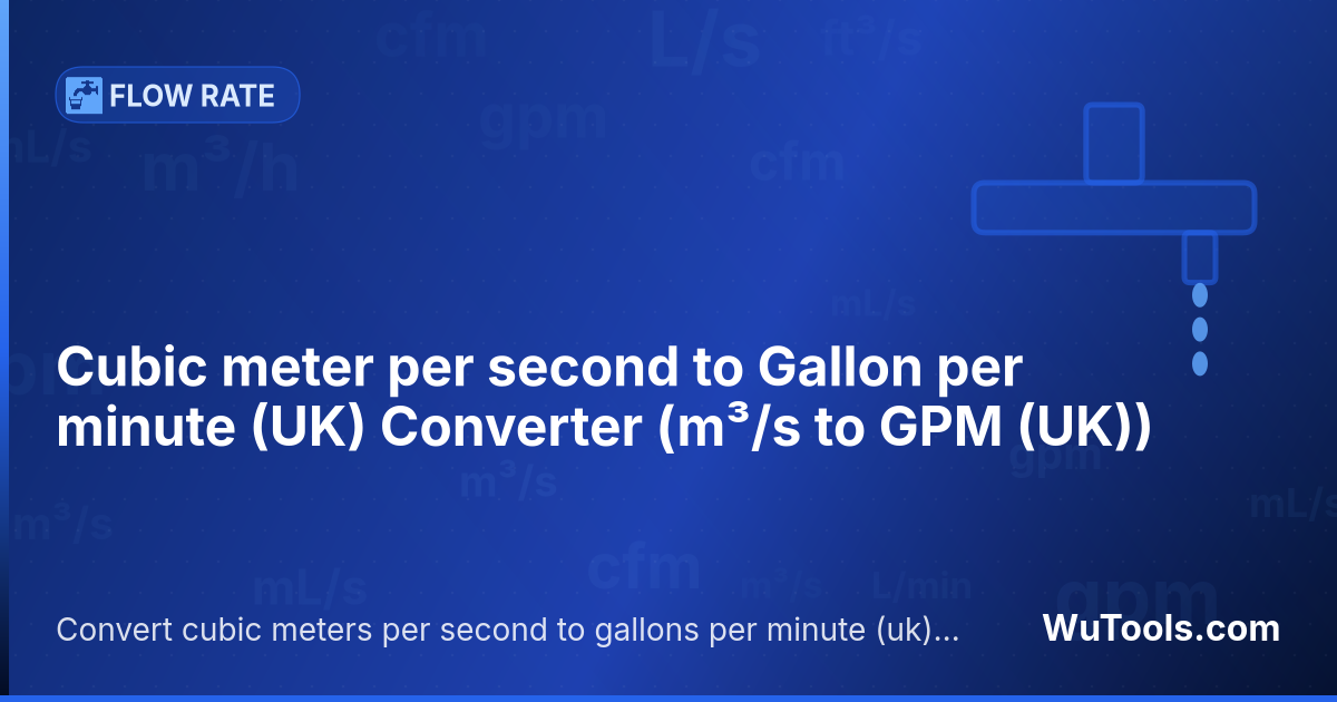 Convertisseur Mètre cube par seconde vers Gallon par minute (UK) — Convertir mètres cubes par seconde vers gallons par minute (uk) gratuitement. 1 m³/s = 13198.154897945209 GPM (UK). Conv