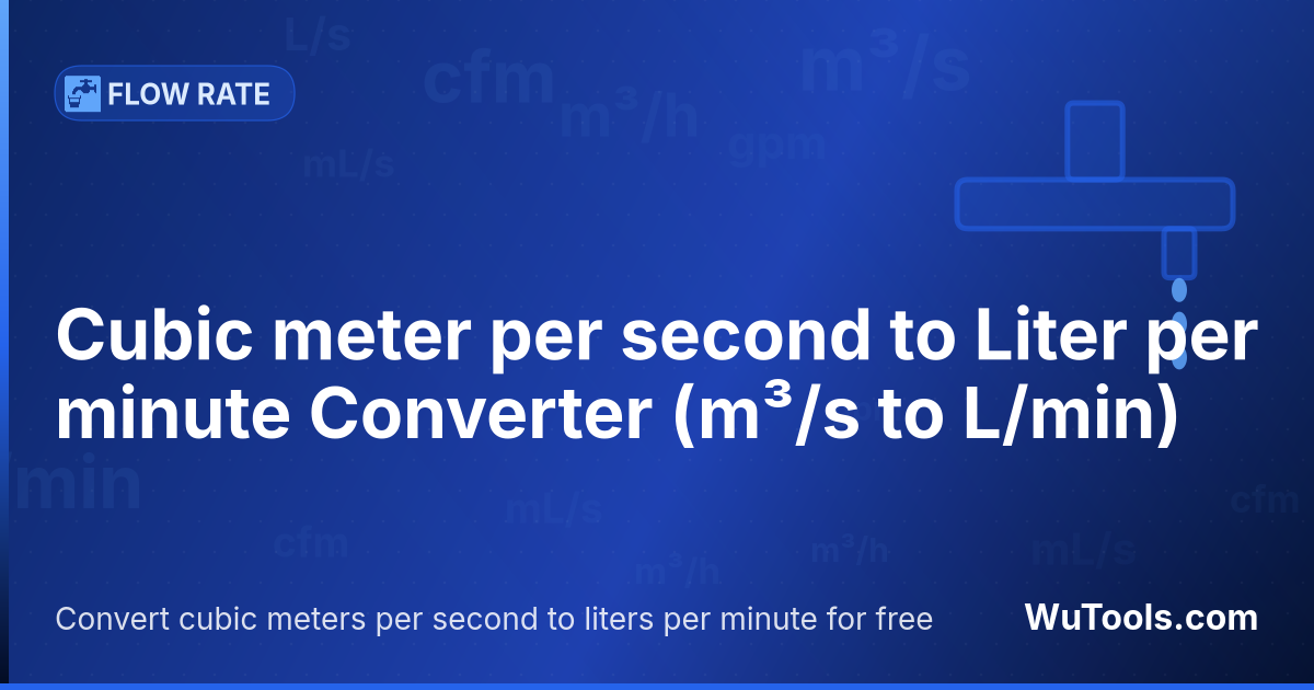 Conversor de Metro cúbico por segundo para Litro por minuto — Converta metros cúbicos por segundo para litros por minuto grátis. 1 m³/s = 59999.999999999876 L/min. Conversor preciso