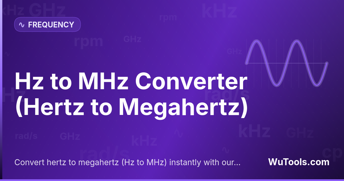 Chuyển đổi Hz sang MHz — Chuyển đổi hertz sang megahertz (Hz sang MHz) với hệ số SI chính xác 10^-6. Công cụ cho RF, phát thanh và đồng hồ CPU vớ