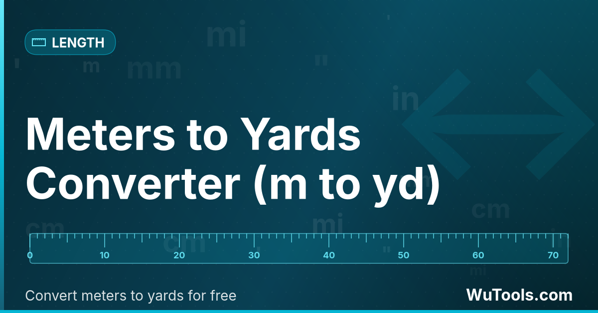 Meters to Yards Converter — Convert meters to yards (m to yd) instantly: 1m = 1.0936132983 yd. Used for fabric, landscaping, American football field