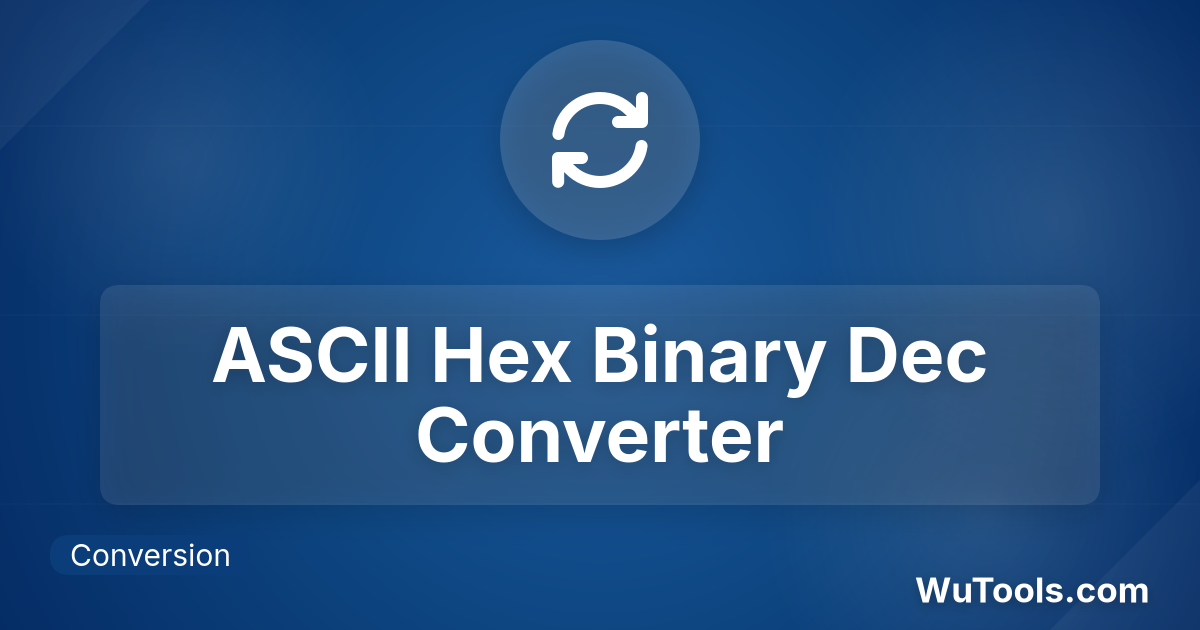 ASCII, Hex, Binary, Decimal, Base64 Converter