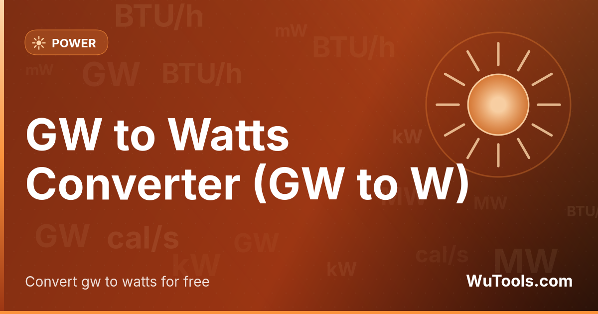Conversor de GW para Watts — Converta GW para watts (GW para W) instantaneamente com nosso conversor online gratuito. Resultados precisos com precisã
