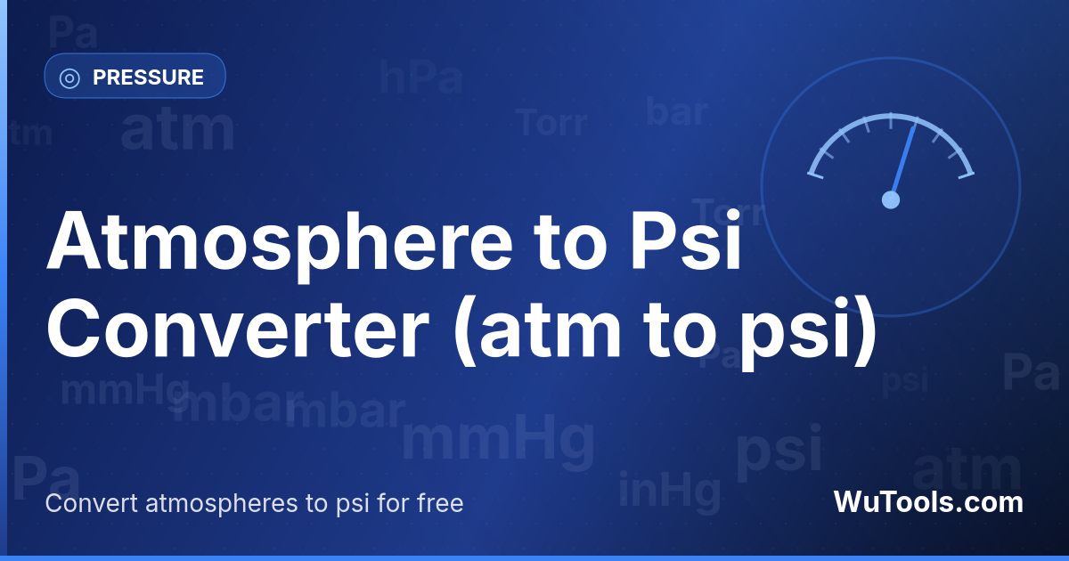 Atmosfera para Psi — Converta atmosferas para psi grátis. 1 atm = 14.69594878 psi. Conversor preciso com fórmula, exemplos e tabela de conver