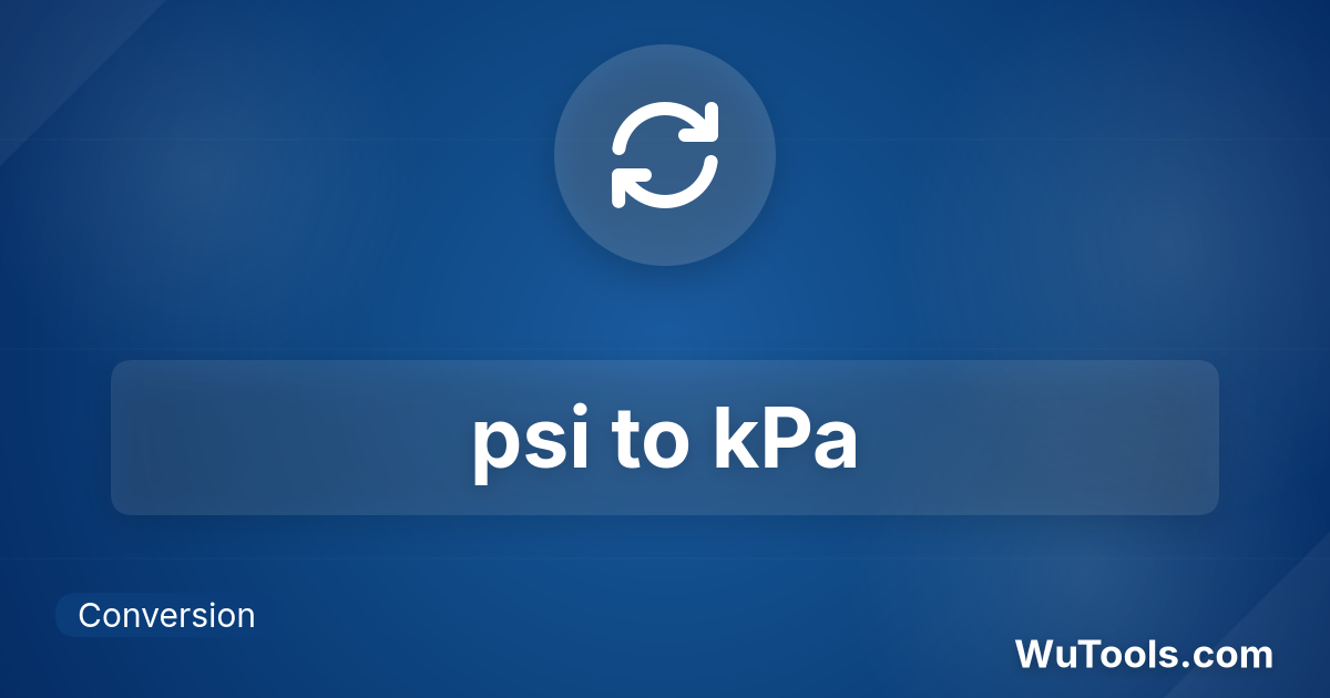 Psi to Kilopascal Converter (psi to kPa)