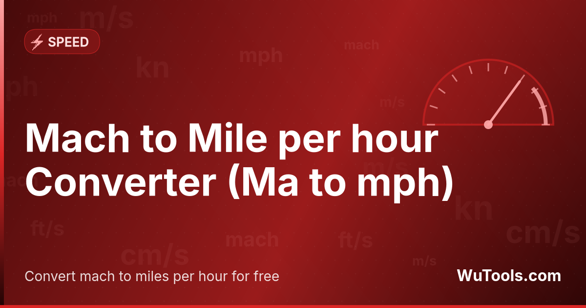 Conversor de Mach para Milha por hora — Converta mach para milhas por hora grátis. 1 Ma = 767.26914817466 mph. Conversor preciso com fórmula, exemplos e tabela