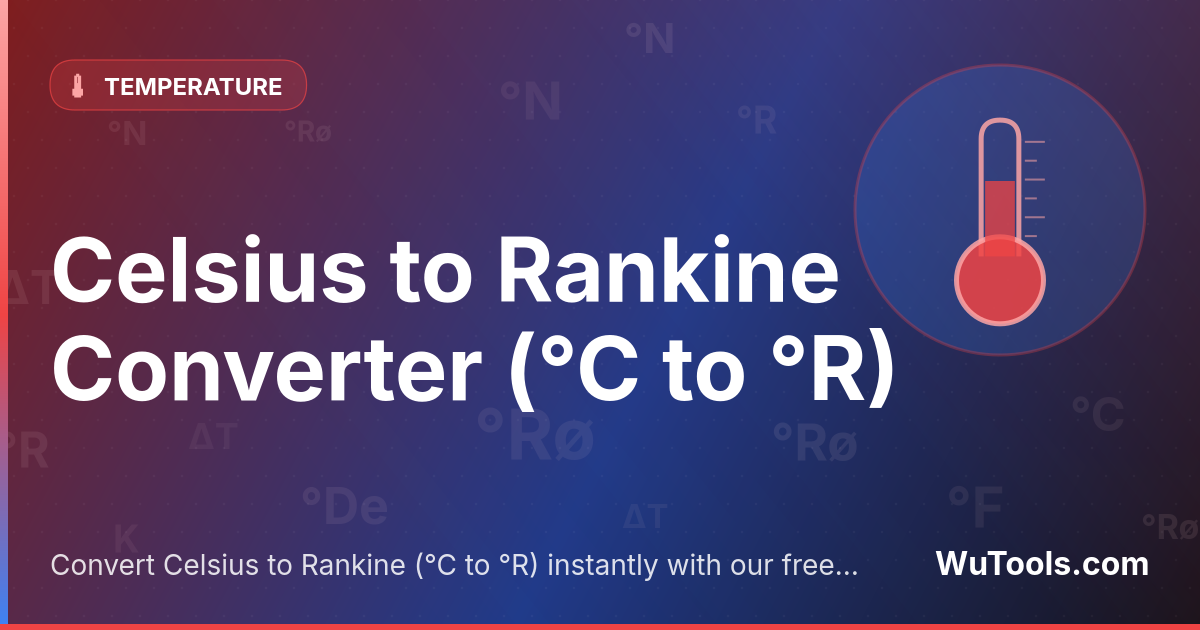 Conversor Celsius para Rankine — Converta Celsius para Rankine (°C para °R) instantaneamente com nosso conversor online gratuito. Fórmula °R = (°C + 273.