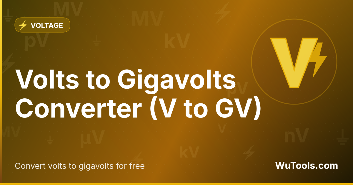 Convertisseur Volts en Gigavolts — Convertissez les volts en gigavolts (V en GV) instantanément avec notre convertisseur en ligne gratuit. Résultats précis