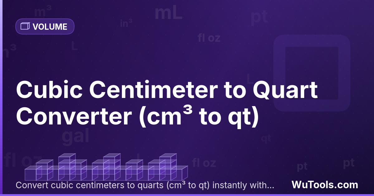 Centímetro Cúbico para Quarto — Converta centímetros cúbicos para quartos grátis. 1 cm³ = 0.00105669 qt. Conversor preciso com fórmula, exemplos e tabel