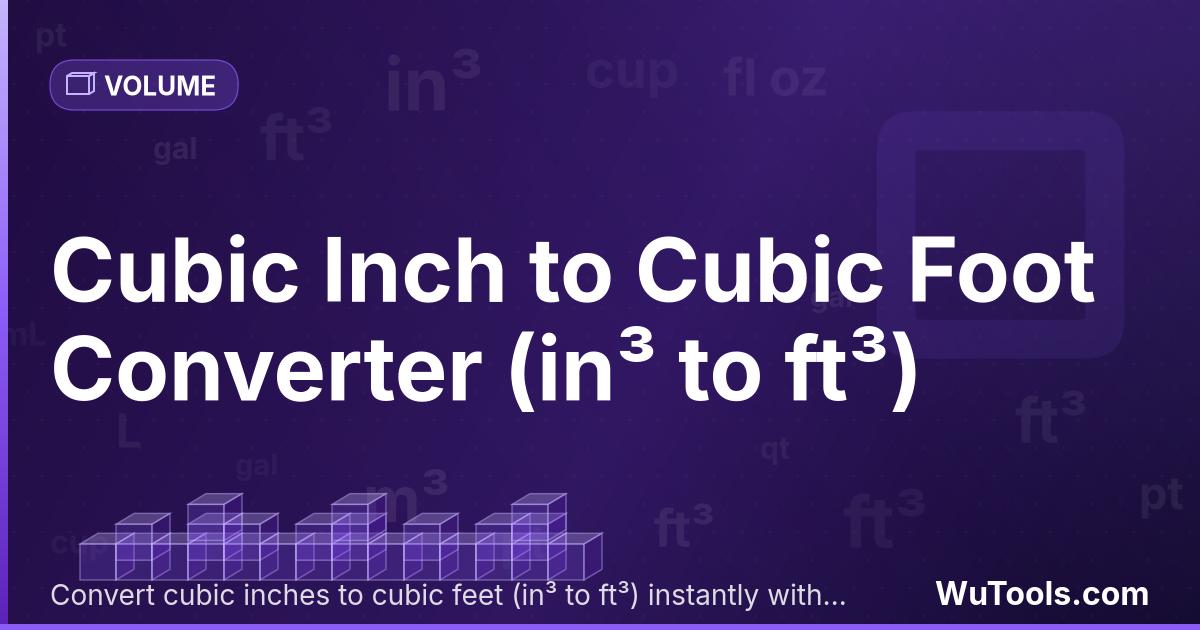 Polegada Cúbica para Pé Cúbico — Converta polegadas cúbicas para pés cúbicos grátis. 1 in³ = 0.0005787 ft³. Conversor preciso com fórmula, exemplos e tab