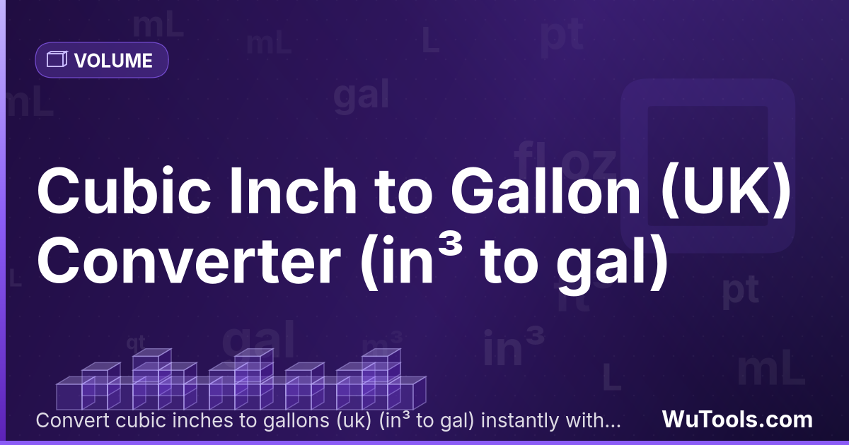 Polegada Cúbica para Galão (Reino Unido) — Converta polegadas cúbicas para galões (reino unido) grátis. 1 in³ = 0.00360465 gal. Conversor preciso com fórmula, exem