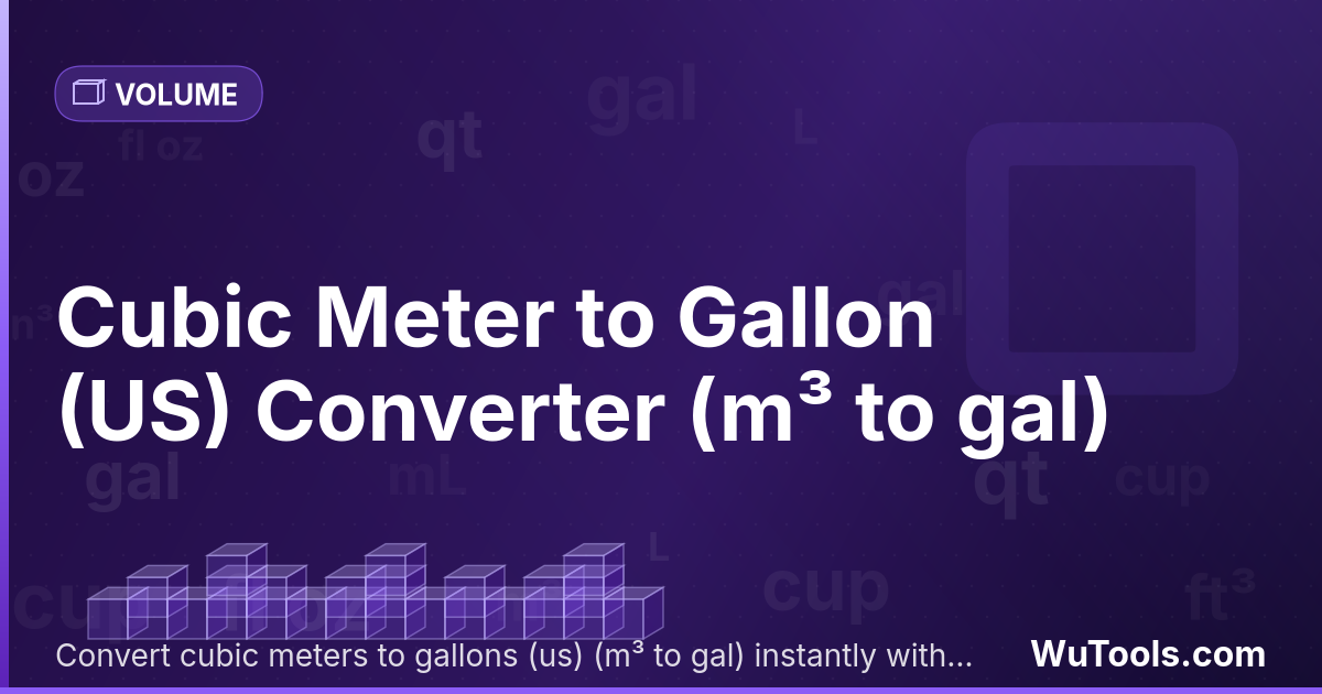 Metro Cúbico para Galão (EUA) — Converta metros cúbicos para galões (eua) grátis. 1 m³ = 264.17205236 gal. Conversor preciso com fórmula, exemplos e tab