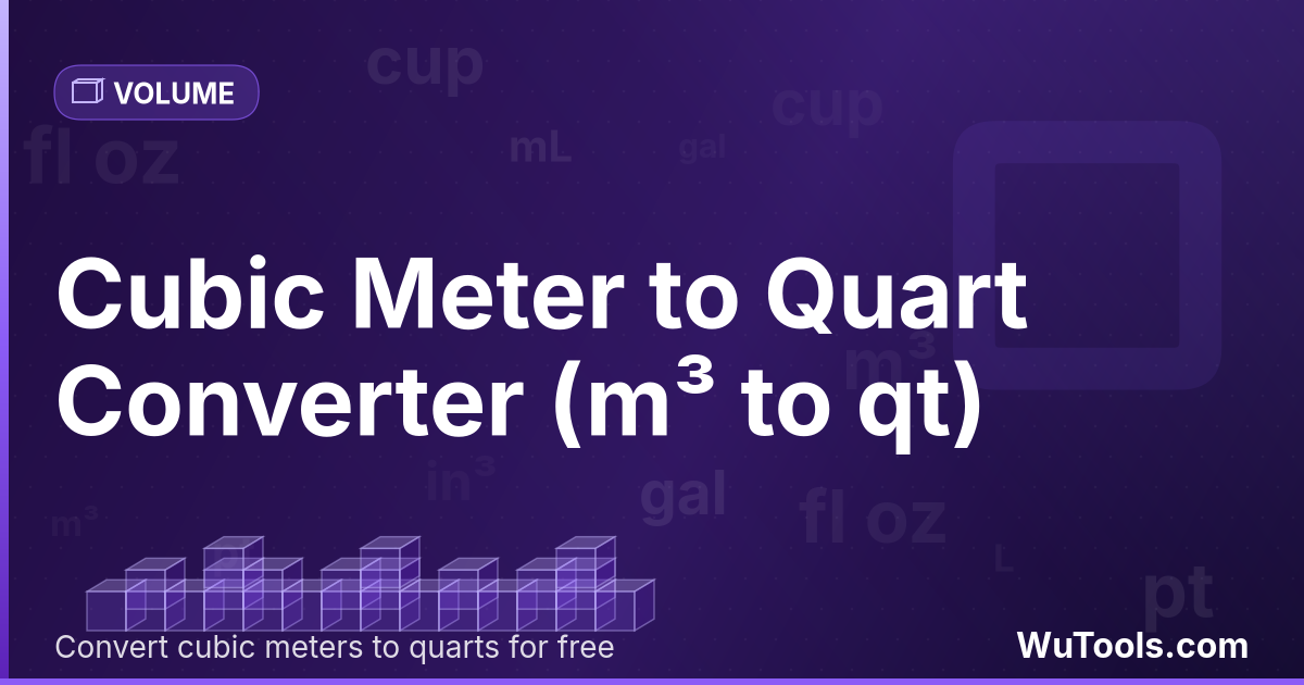 Metro Cúbico para Quarto — Converta metros cúbicos para quartos grátis. 1 m³ = 1056.68820943 qt. Conversor preciso com fórmula, exemplos e tabela d