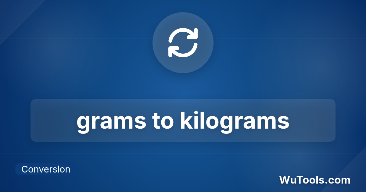 Grams To Kilograms Converter g To Kg grams-to-kilograms-converter-g-to-kg