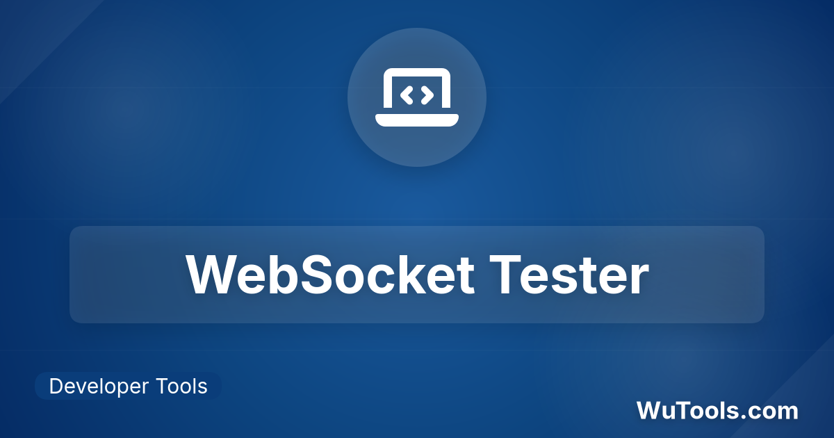 WebSocket Tester - Test WebSocket Connection Online Free