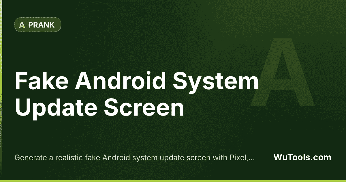 Fake Android System Update — Generate a realistic fake Android system update screen with Pixel, Samsung, Stock and Bootloader themes. Fullscreen pran